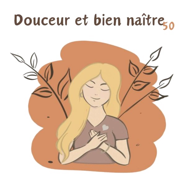 Douceur et bien naître 50